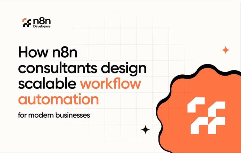 How n8n Consultants Design Scalable Workflow Automation for Modern Businesse